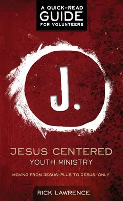 Jesus Centered Youth Ministry for Volunteers