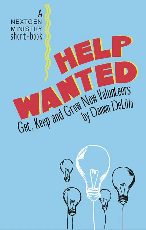 Help Wanted: Get, Keep and Grow New Volunteers - eBook PDF